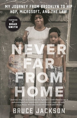 Never Far from Home: My Journey from Brooklyn to Hip Hop, Microsoft, and the Law Paperback Atria Books