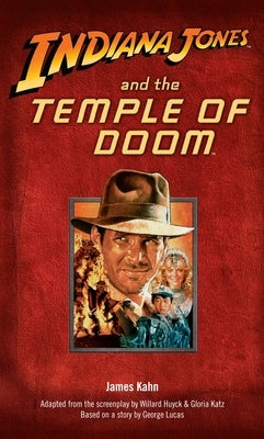 Indiana Jones and the Temple of Doom by Kahn, James