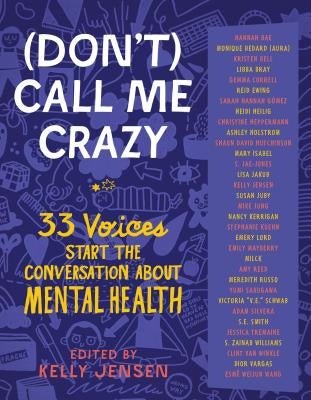 Paperback of "(Don't) Call Me Crazy" by Little, Brown Books for Young Readers featuring a colorful cover with diverse voices on mental health.