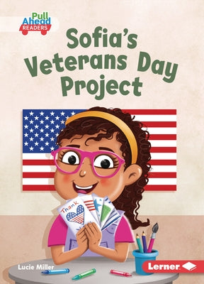 Paperback book titled Sofia's Veterans Day Project by Lerner Publications, featuring a colorful cover with patriotic imagery.