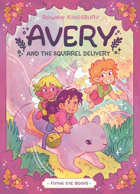 Paperback of Avery and the Squirrel Delivery by Flying Eye Books, showing colorful cover with illustrated squirrel and characters.