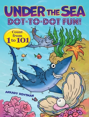 Paperback "Under the Sea Dot-To-Dot Fun!" by Dover Publications featuring a colorful underwater scene with numbered dots to connect.