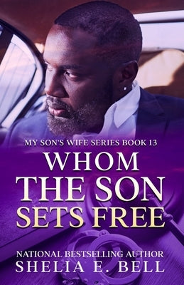Whom the Son Sets Free Paperback Bonita and Hodge Publishing Group