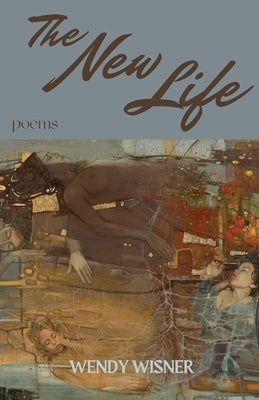 The New Life: Poems Paperback Cornerstone Press