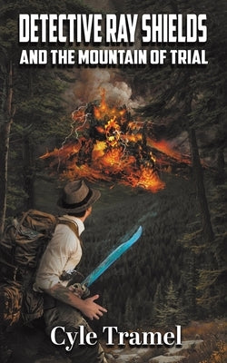 Detective Ray Shields and the Mountain of Trial Paperback Austin Macauley