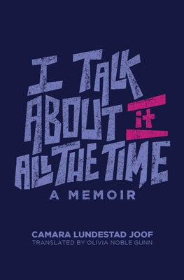 I Talk about It All the Time Paperback University of Wisconsin Press