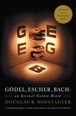 Godel, Escher, Bach: An Eternal Golden Braid Paperback Basic Books