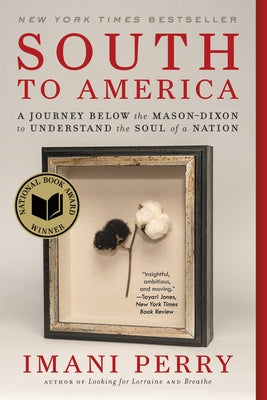 South to America: A Journey Below the Mason-Dixon to Understand the Soul of a Nation Paperback Ecco Press