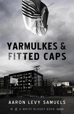 Yarmulkes & Fitted Caps Paperback Write Bloody Publishing