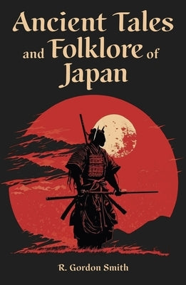 Ancient Tales and Folklore of Japan Paperback Sirius Entertainment