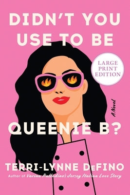 Didn't You Use to Be Queenie B? by Defino, Terri-Lynne