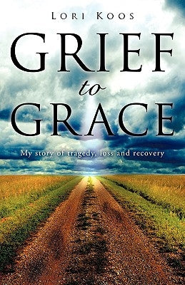 Grief to Grace Paperback Xulon Press