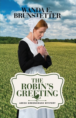 The Robins Greeting by Brunstetter, Wanda E.