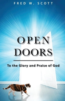Open Doors: To the Glory and Praise of God Paperback Trilogy Christian Publishing