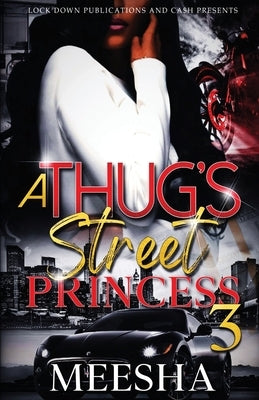 A Thug's Street Princess 3 Paperback Lock Down Publications
