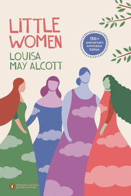Paperback of Little Women: 150th-Anniversary Annotated Edition by Penguin Classics, showing the book cover with decorative design.