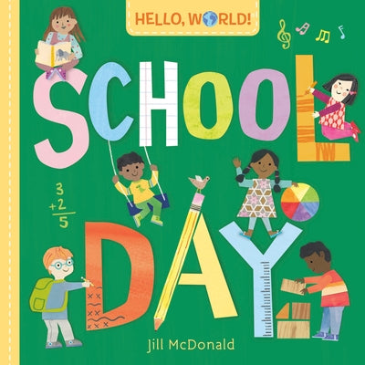 Hello, World! School Day Board Book Doubleday Books for Young Readers