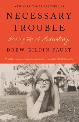 Necessary Trouble: Growing Up at Midcentury Paperback Picador USA