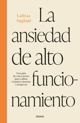 Ansiedad de Alto Funcionamiento, La by Suglani, Lalitaa