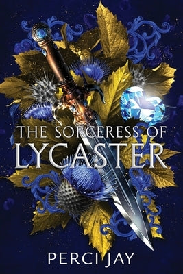 The Sorceress of Lycaster Paperback Fable House Press, LLC