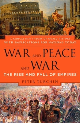 Paperback of "War and Peace and War: The Rise and Fall of Empires" by Plume Books, showing the book cover with title and author.
