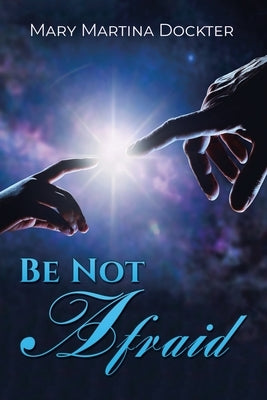 Be Not Afraid Paperback West Point Print and Media LLC