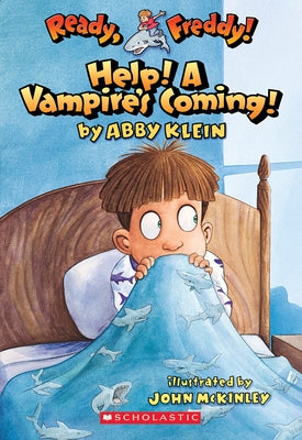 Ready, Freddy! #6: Help! a Vampire's Coming! by Klein, Abby
