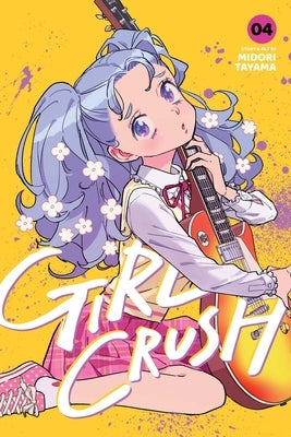 Paperback of Girl Crush, Vol. 4 manga by Viz Media featuring colorful cover art of young women in casual outfits.