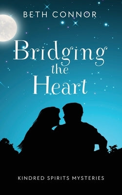 Bridging the Heart: Kindred Spirits Mysteries Paperback Wolf Grove Media LLC