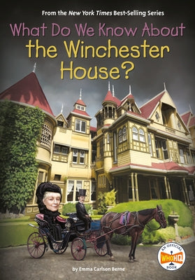 What Do We Know About the Winchester House? Paperback Penguin Young Readers Group