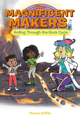 Paperback of The Magnificent Makers #9: Rolling Through the Rock Cycle by Random House Books for Young Readers, showing colorful book cover.
