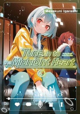 Paperback of "Tune in to the Midnight Heart 6" by Kodansha Comics featuring colorful cover art and manga-style illustrations.