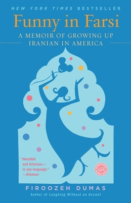 Paperback of Funny in Farsi memoir by Iranian-American author, featuring a colorful cover with playful illustrations.