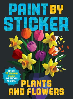 Paperback Paint by Sticker book featuring plants and flowers, with 12 stunning images to create using stickers.