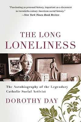 Paperback of The Long Loneliness autobiography by Catholic social activist, with a cover featuring the book title and author's name.