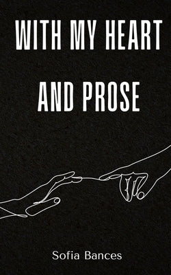 With My Heart and Prose Paperback Libresco Feeds Private Limited