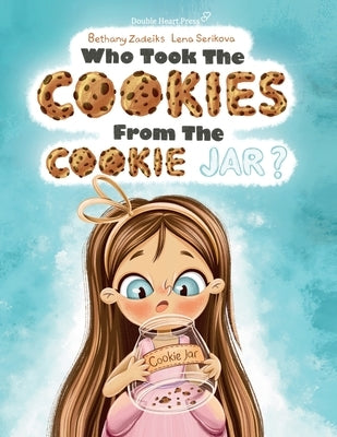 Who Took the Cookies From the Cookie Jar? by Zadeiks, Bethany
