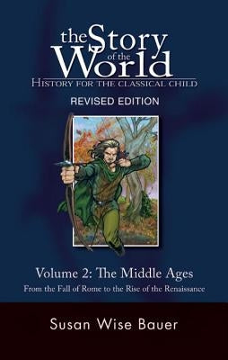 Paperback of Story of the World, Vol. 2: History for the Classical Child on the Middle Ages, by Well-Trained Mind Press.