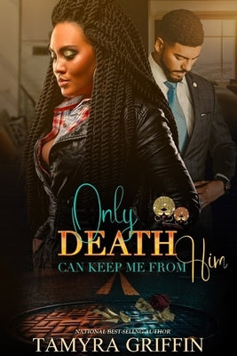 Only Death Can Keep Me From Him Paperback Independently Published