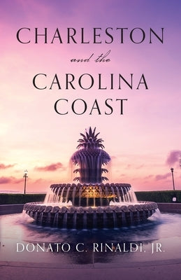 Charleston and The Carolina Coast Paperback Palmetto Publishing