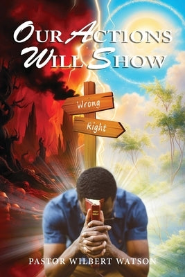 Our Actions Will Show Paperback Ewings Publishing LLC