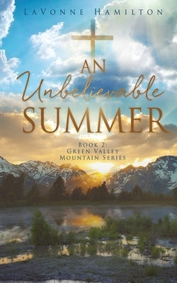 An Unbelievable Summer Paperback Xulon Press