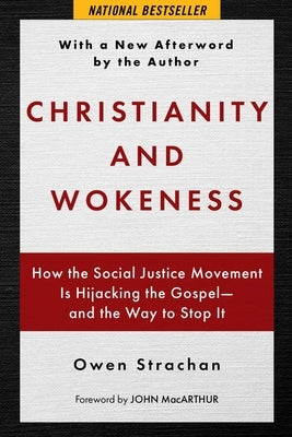 Christianity and Wokeness: How the Social Justice Movement Is Hijacking the Gospel - And the Way to Stop It Paperback Regnery Faith