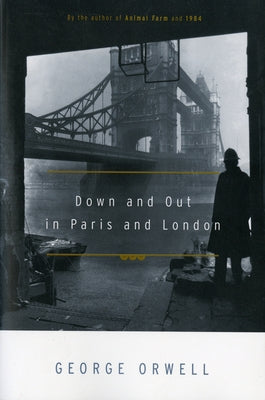 Down and Out in Paris and London Paperback Mariner Books Classics