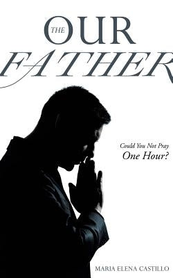 The Our Father Paperback Xulon Press