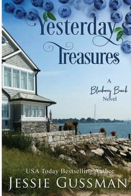 Yesterday's Treasure: Blueberry Beach Sweet Beach Romance Book One Paperback Jessie Gussman