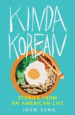 Kinda Korean: Stories from an American Life Paperback She Writes Press