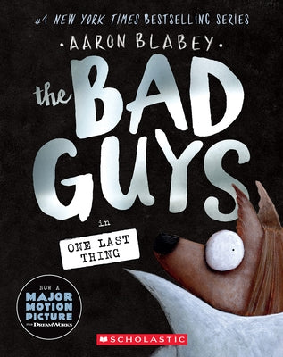 Paperback of The Bad Guys in One Last Thing from Scholastic Paperbacks featuring colorful cover art with characters from the book series.