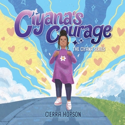 Ciyana's Courage by Hopson, Cierra