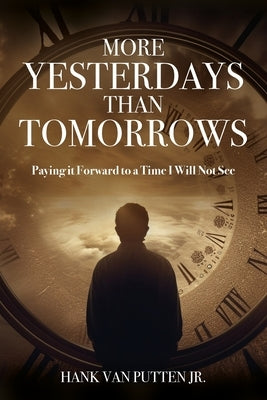 More Yesterdays Than Tomorrows Paperback Your Book Angel
